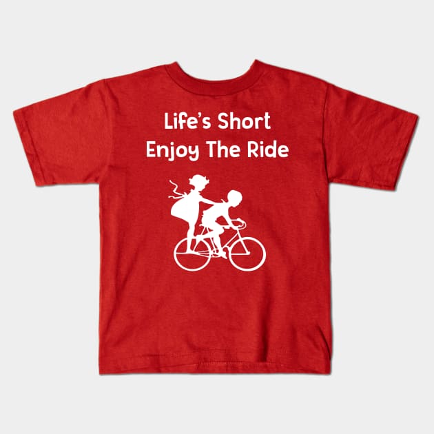 Life Is Short Enjoy The Ride Motivational Bike Riding #2 Kids T-Shirt by MrTeddy